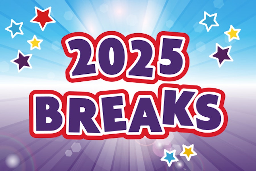 2025 Breaks